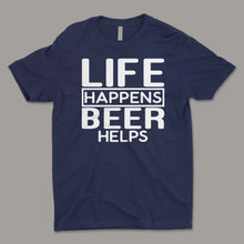 Load image into Gallery viewer, El Compa Pesadiya - Life Happens Beer Helps